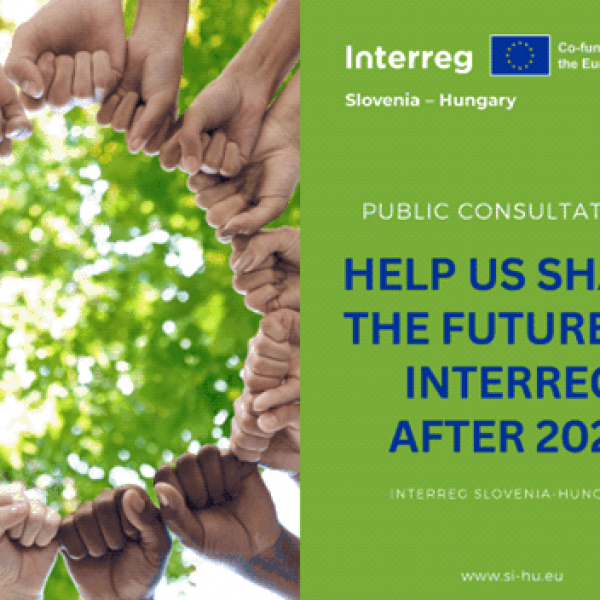 JAVNO POSVETOVANJE - PRIHODNOST INTERREG PROGRAMA SLOVENIJA - MADŽARSKA PO LETU 2027