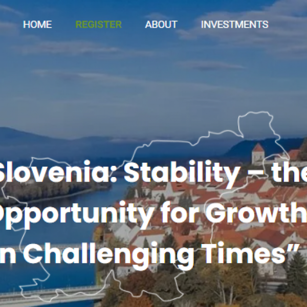 Spletna investicijska konferenca »Slovenia: Stability – the Opportunity for Growth in Challenging Times«.  